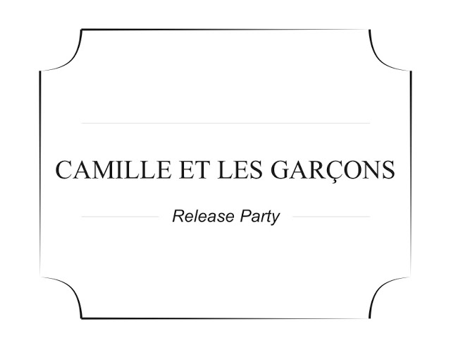 Camille et les garçons Soirée de lancement 1